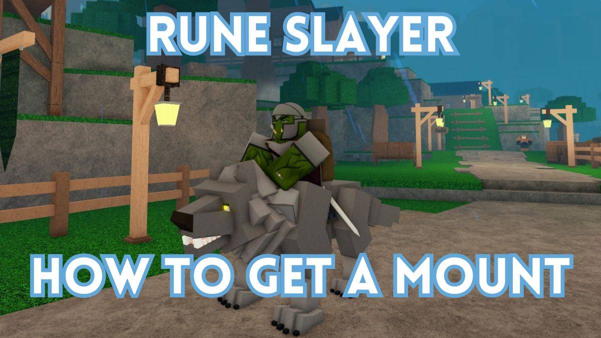 How to get a Mount in Rune Slayer