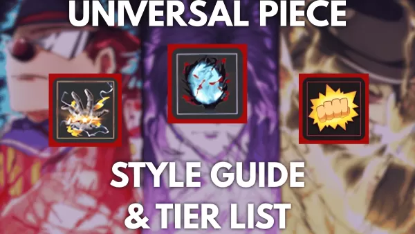 Universal Piece Styles Tier List & Guide Update 0.5