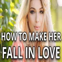 How to Make ANY Girl Fall in Love with You FAST!