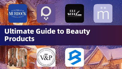 Guide ultime des produits de beauté