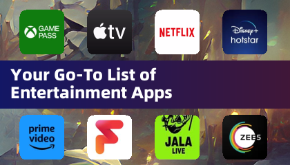 Your Go-To List of Entertainment Apps