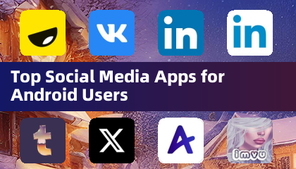 Top Social Media Apps for Android Users