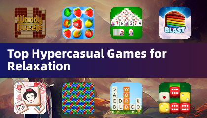 Top Hypercasual Games for Relaxation