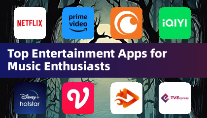 Top Entertainment Apps for Music Enthusiasts