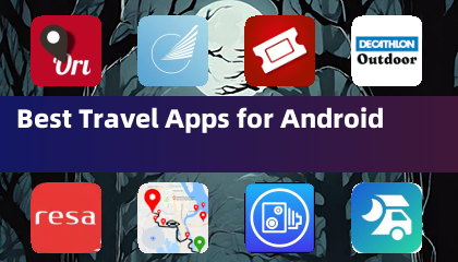 Best Travel Apps for Android