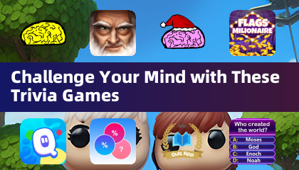 Challenge Your Mind with These Trivia Games