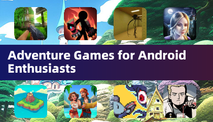Abenteuerspiele für Android -Enthusiasten
