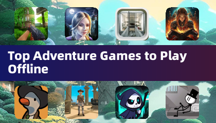 Les meilleurs jeux d'aventure pour jouer hors ligne