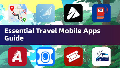 Essential Travel Mobile Apps Guide