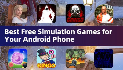 Best Free Simulation Games for Your Android Phone