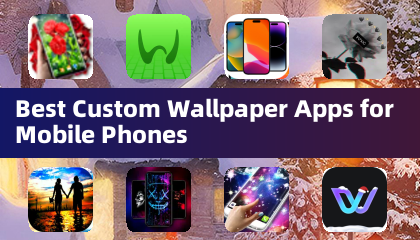 Best Custom Wallpaper Apps for Mobile Phones