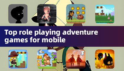 顶级手机角色扮演冒险游戏